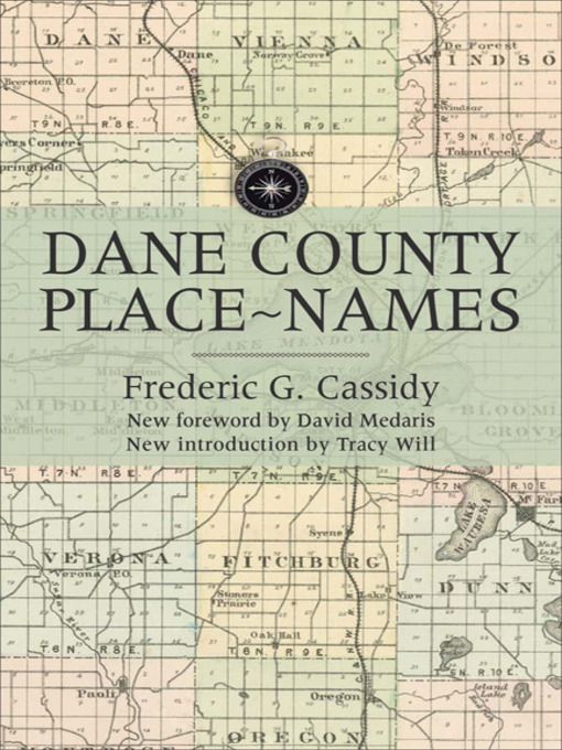 Title details for Dane County Place-Names by Frederic G. Cassidy - Available